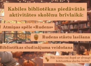 Aktivitātes bibliotēkā skolēnu brīvlaikā